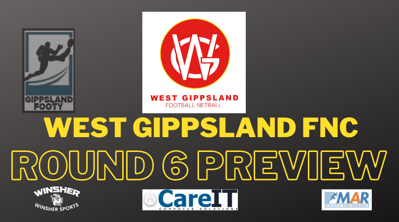 West Gippsland FNC Round 6 preview