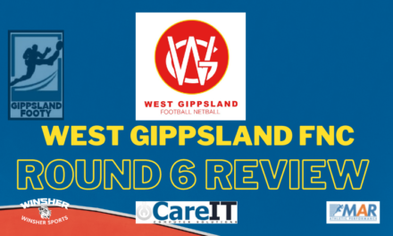 West Gippsland FNC Round 6 review