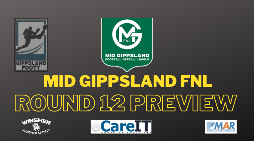 Mid Gippsland FNL Round 12 preview