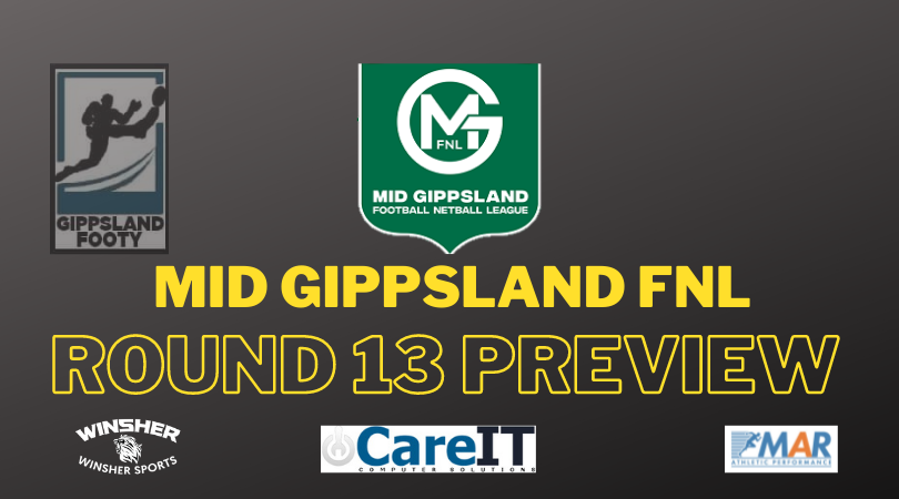 Mid Gippsland FNL Round 13 preview