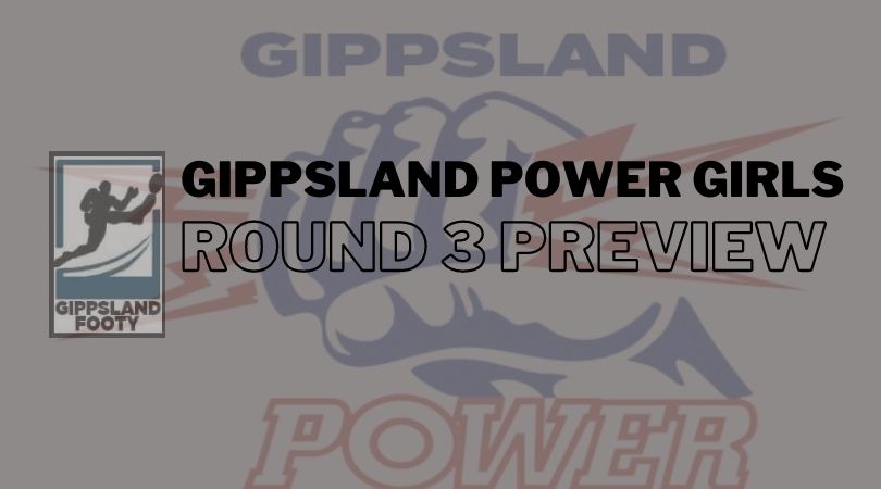 Gippsland Power Girls Round 3 Preview